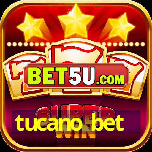 tucano bet